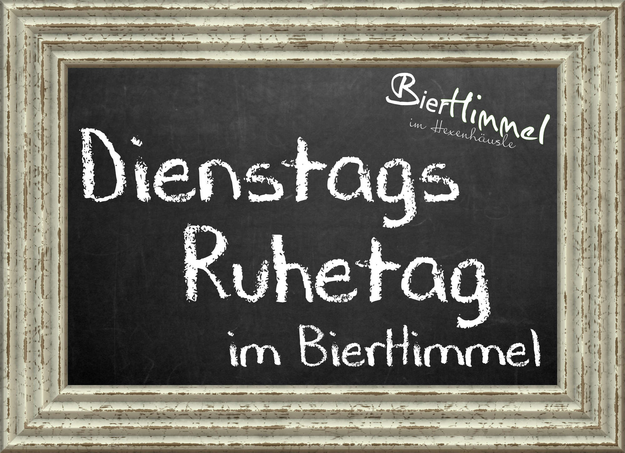 Dienstags Ruhetag Dienstags Ruhetag